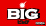 BIG
